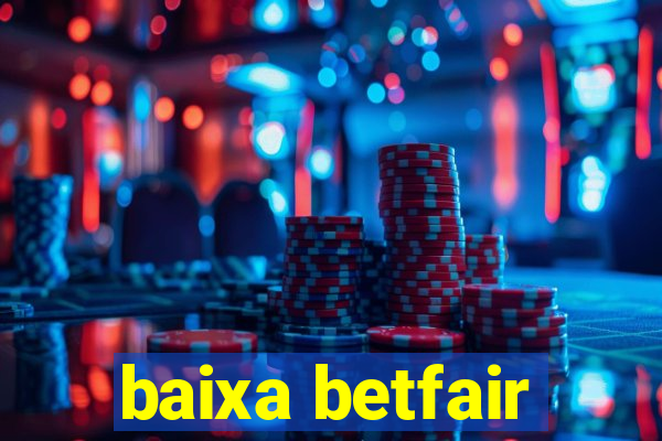 baixa betfair