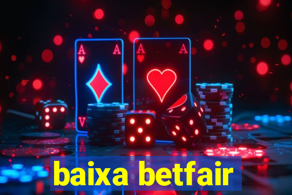 baixa betfair