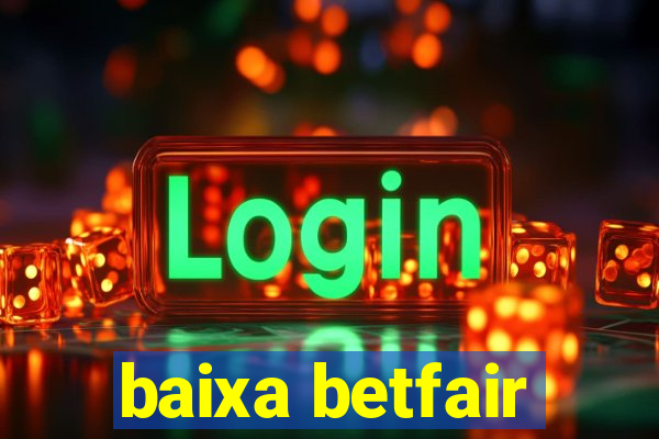 baixa betfair