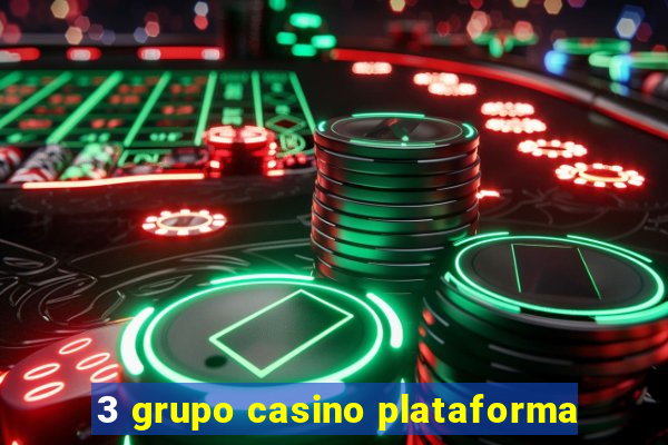 3 grupo casino plataforma