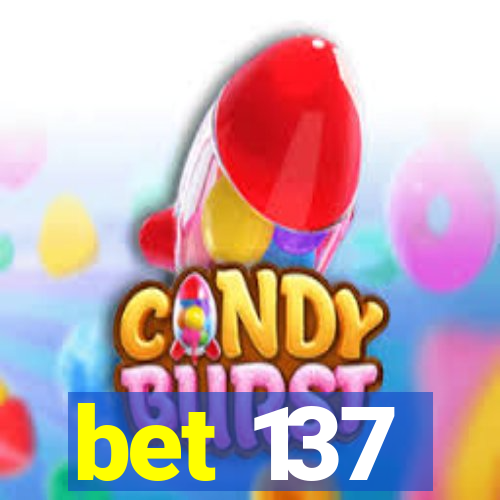 bet 137