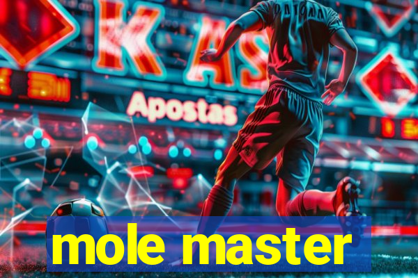 mole master