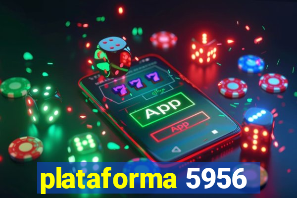 plataforma 5956