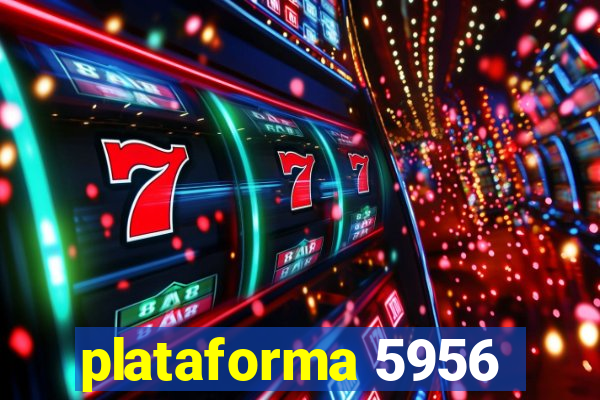 plataforma 5956