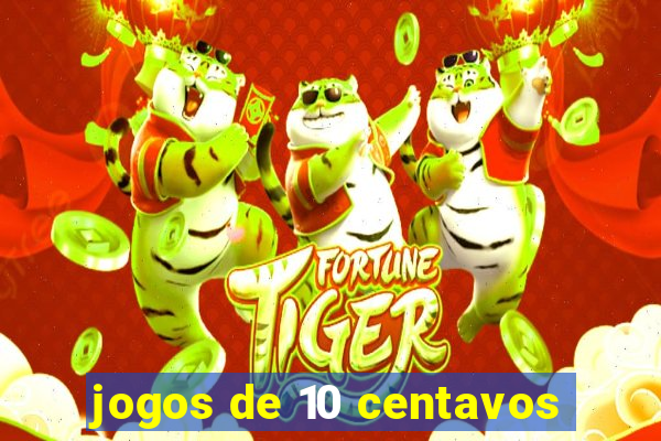 jogos de 10 centavos