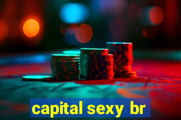 capital sexy br