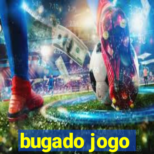 bugado jogo