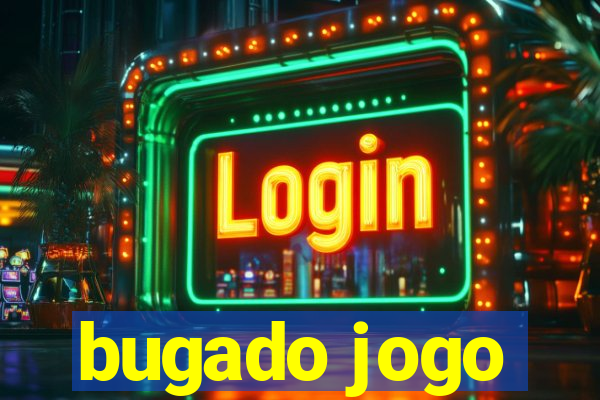 bugado jogo