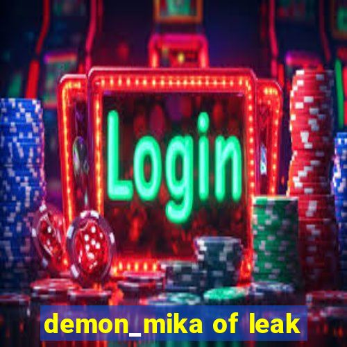 demon_mika of leak