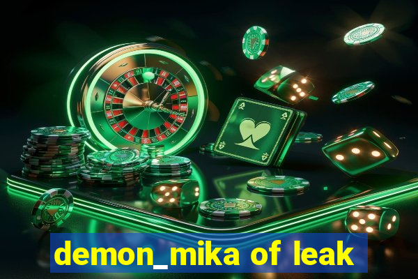 demon_mika of leak