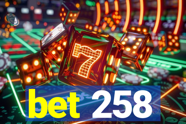 bet 258