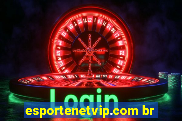 esportenetvip.com br