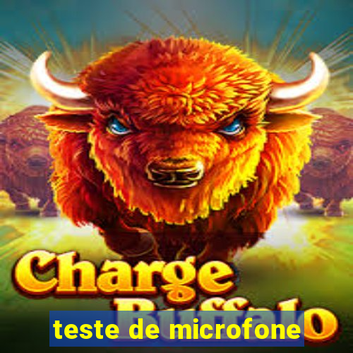 teste de microfone