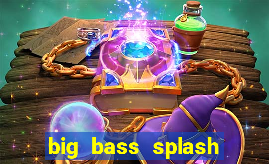 big bass splash demo betano