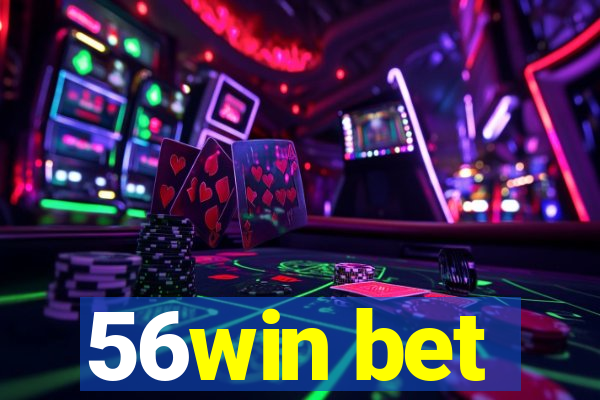 56win bet