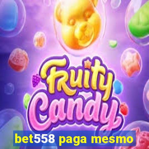 bet558 paga mesmo