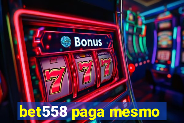 bet558 paga mesmo