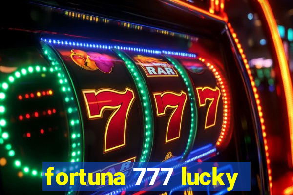 fortuna 777 lucky