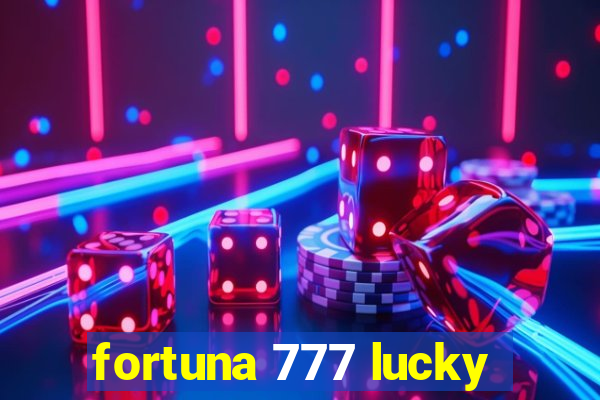 fortuna 777 lucky