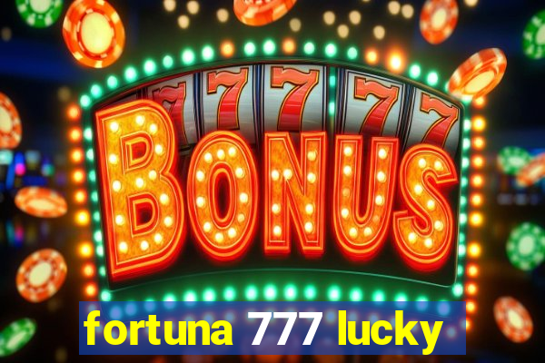 fortuna 777 lucky