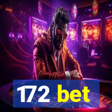 172 bet