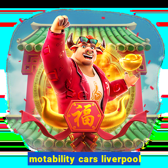 motability cars liverpool