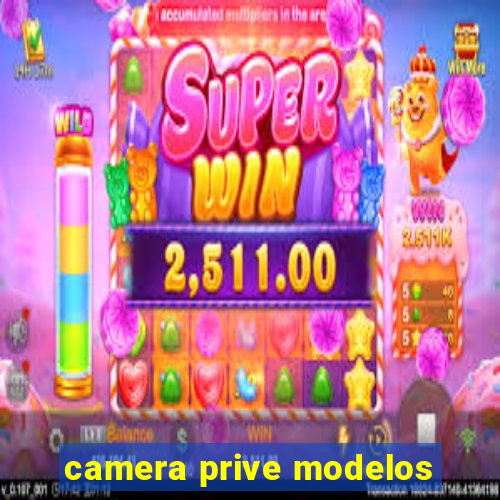 camera prive modelos