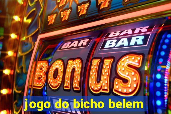 jogo do bicho belem