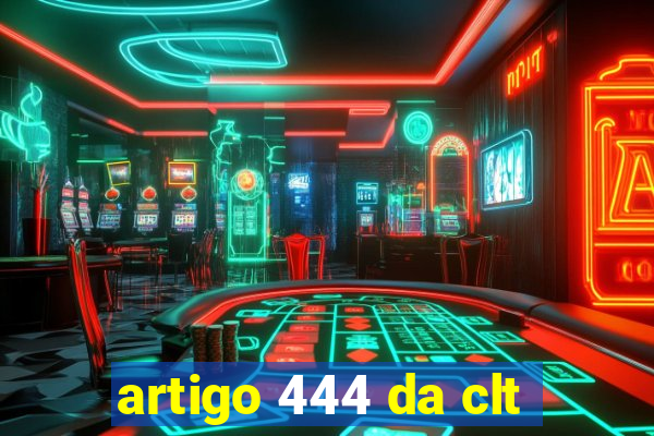 artigo 444 da clt