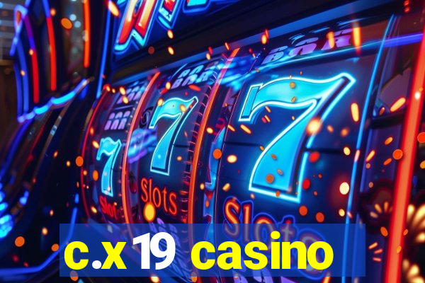 c.x19 casino