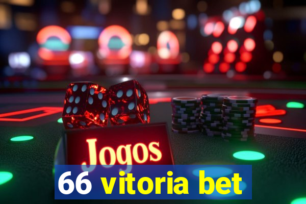 66 vitoria bet