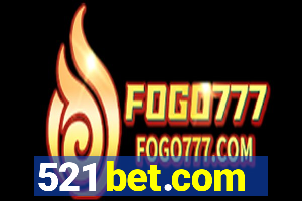 521 bet.com