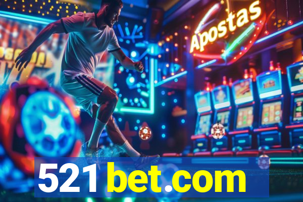 521 bet.com