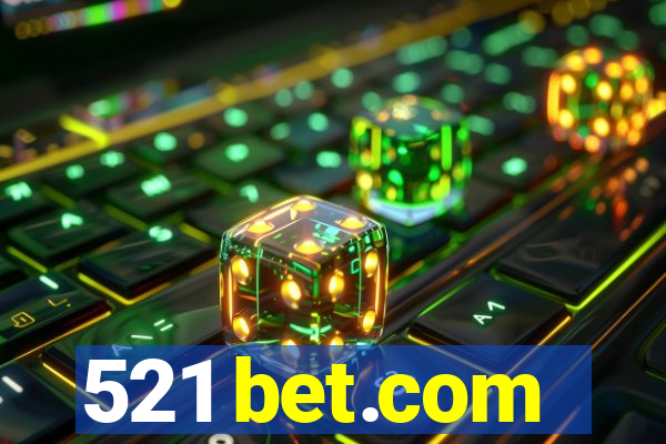 521 bet.com