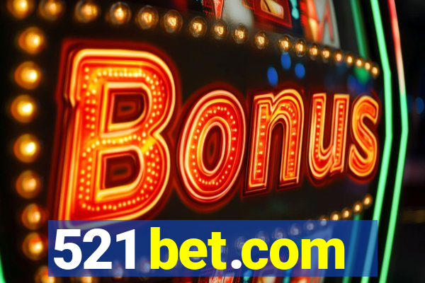 521 bet.com