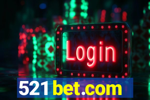 521 bet.com