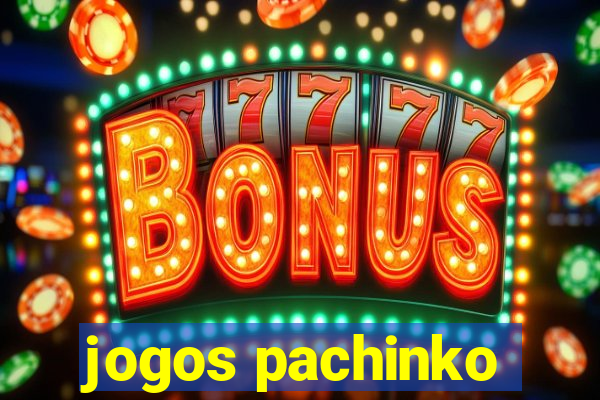 jogos pachinko