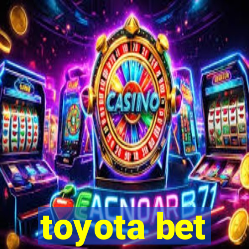 toyota bet