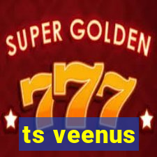 ts veenus