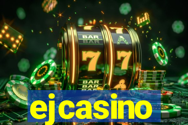 ejcasino