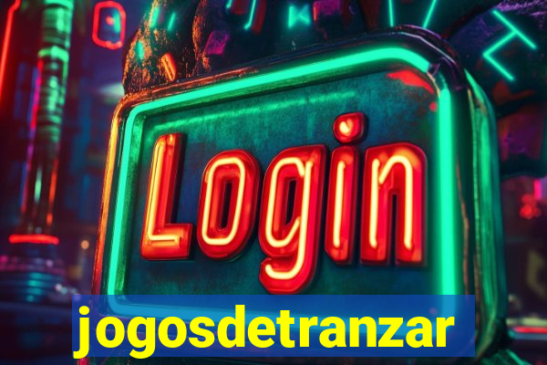 jogosdetranzar