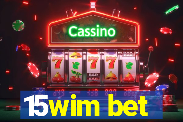 15wim bet