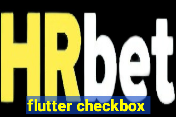 flutter checkbox