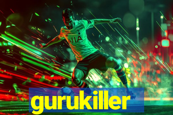 gurukiller