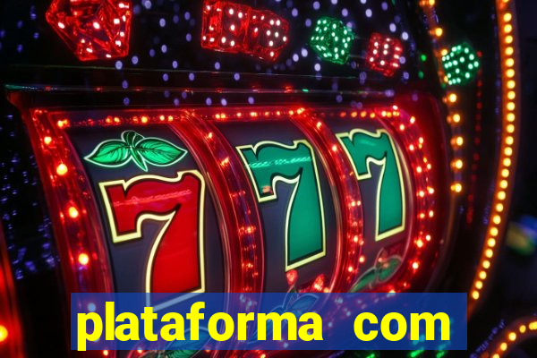 plataforma com bonus de cadastro fortune tiger