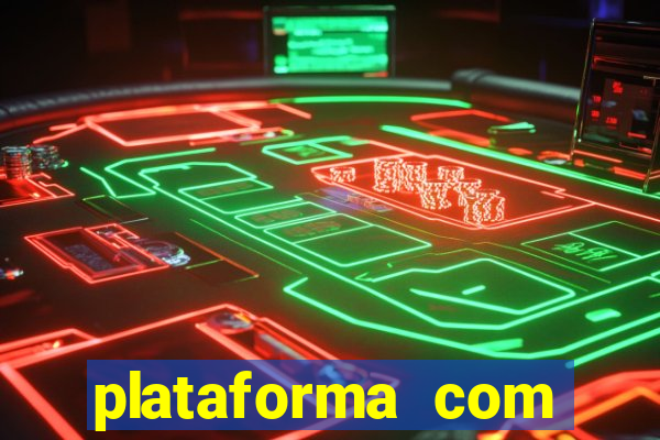 plataforma com bonus de cadastro fortune tiger