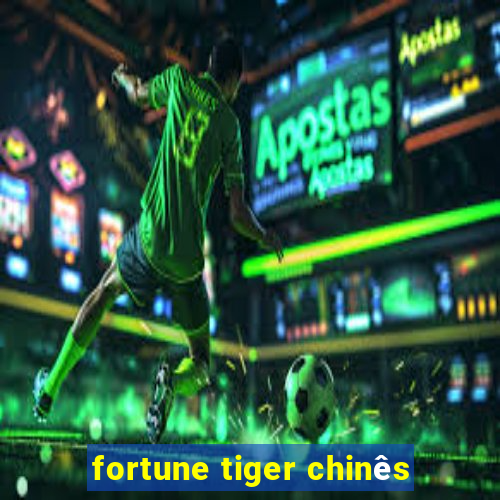 fortune tiger chinês