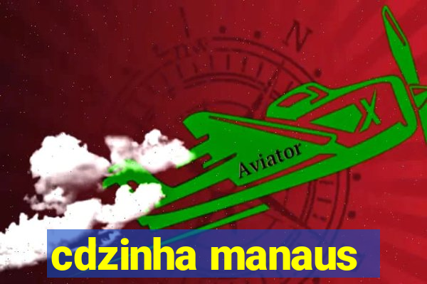 cdzinha manaus