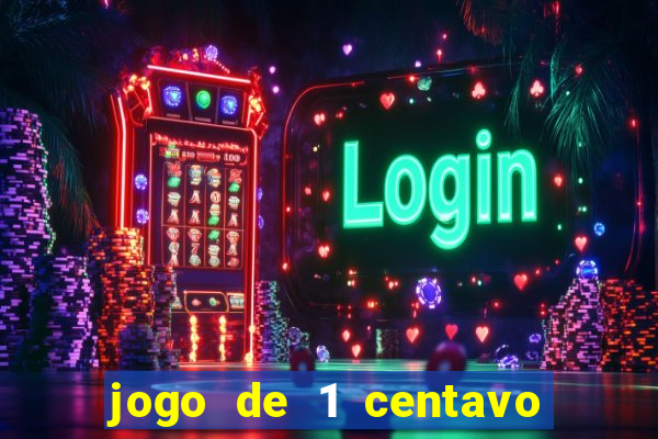 jogo de 1 centavo estrela bet