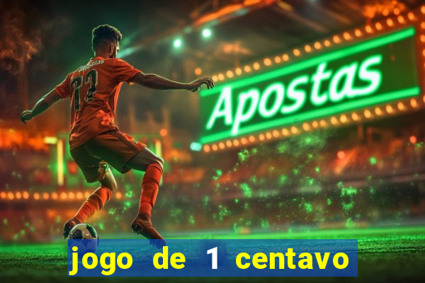 jogo de 1 centavo estrela bet